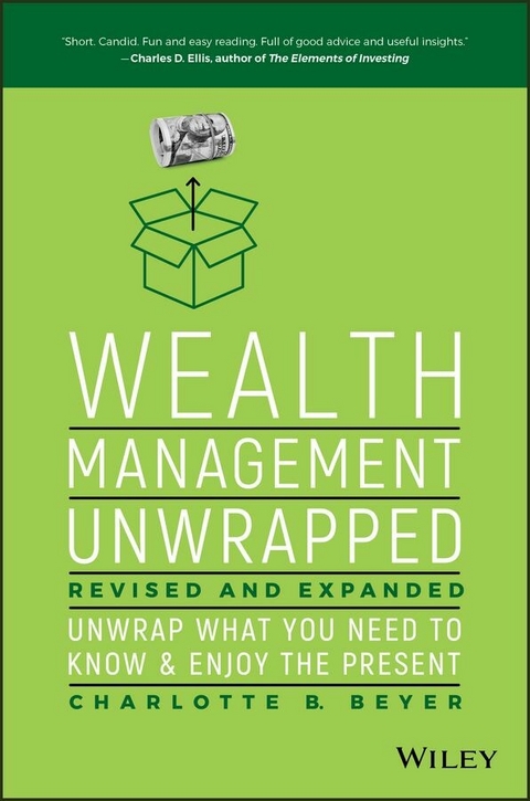 Wealth Management Unwrapped, Revised and Expanded - Charlotte B. Beyer