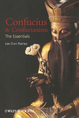 Confucius and Confucianism - Lee Dian Rainey