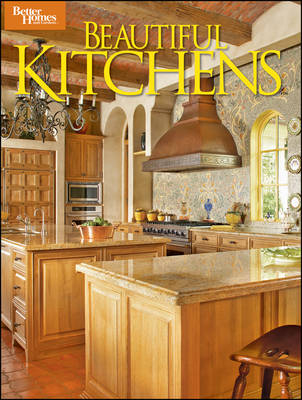 Beautiful Kitchens: Better Homes and Gardens