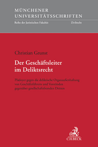 Münchener Universitätsschriften / Der Geschäftsleiter im Deliktsrecht