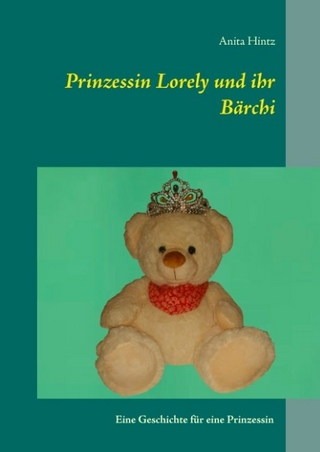 Prinzessin Lorely und ihr Bärchi