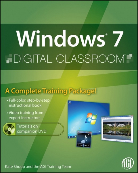 Windows 7 Digital Classroom, (Book and Video Training) - Kate Shoup,  AGI Creative Team