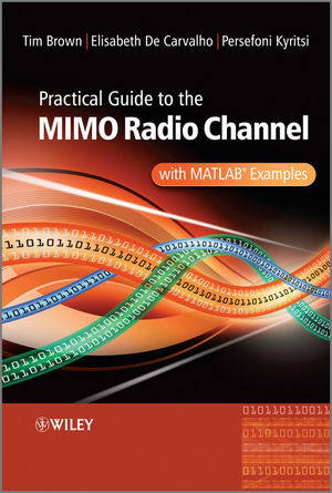 Practical Guide to MIMO Radio Channel - Tim Brown, Persefoni Kyritsi, Elizabeth De Carvalho