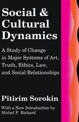 Social and Cultural Dynamics - Pitirim Sorokin