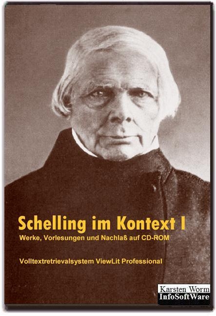 Schelling im Kontext I - Werke, Vorlesungen und Nachgelassenes auf CD-ROM - Friedrich W von Schelling