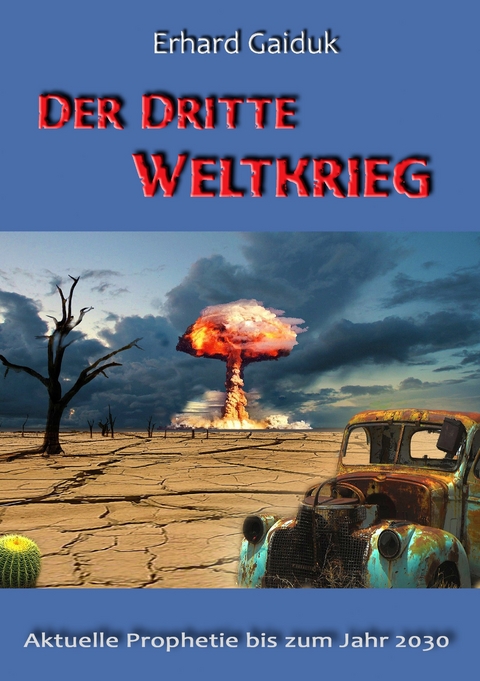 Der Dritte Weltkrieg - Erhard Gaiduk