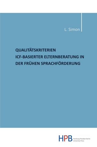 Qualitätskriterien ICF-basierter Elternberatung in der frühen Sprachförderung