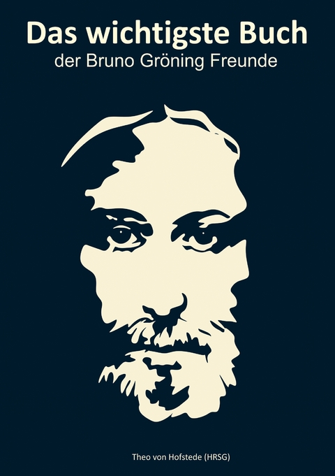 Das wichtigste Buch der Bruno Gr&ouml;ning Freunde - 