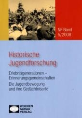 Historische Jugendforschung Erlebnisgenerationen &ndash; Erinnerungsgemeinschaften