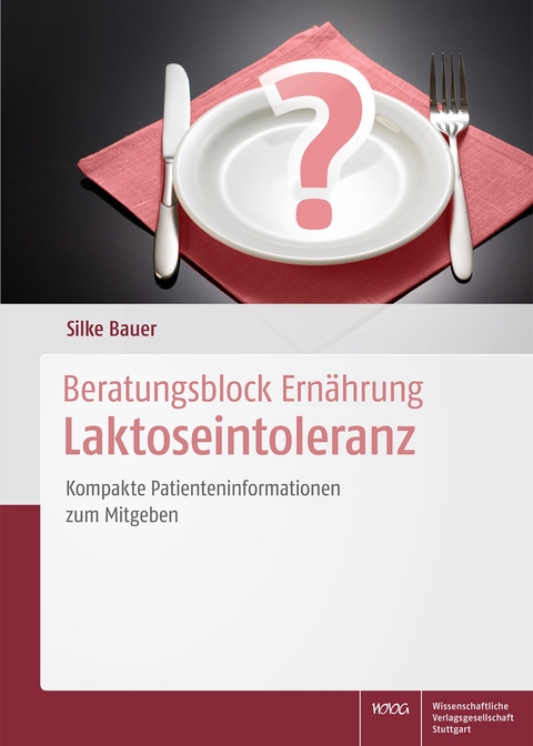 Beratungsblock Ern&auml;hrung: Laktoseintoleranz - Silke Bauer