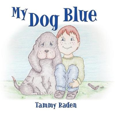 My Dog Blue - Tammy Raden