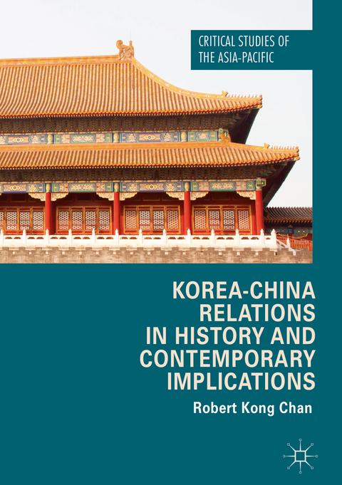 Korea-China Relations in History and Contemporary Implications - Robert Kong Chan