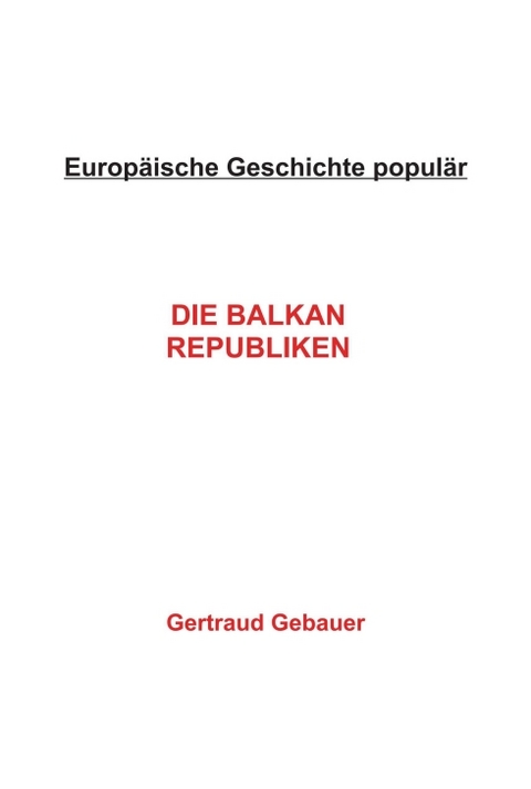 Die Balkan Republiken - Gertraud Gebauer