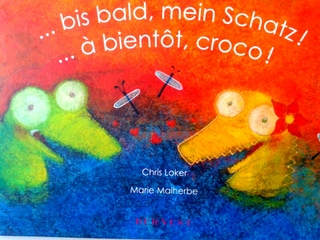 ...bis bald, mein Schatz! / ...à bientôt, croco!
