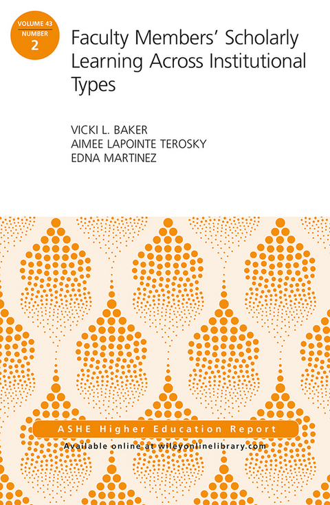 Faculty Members' Scholarly Learning Across Institutional Types - Vicki L. Baker, Aimee LaPointe Terosky, Edna Martinez