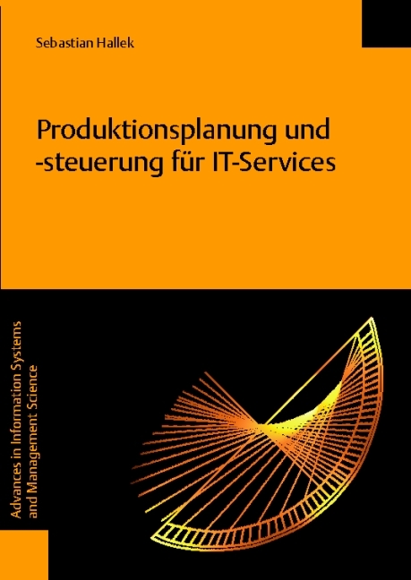 Produktionsplanung und -steuerung f&uuml;r IT-Services - Sebastian Hallek