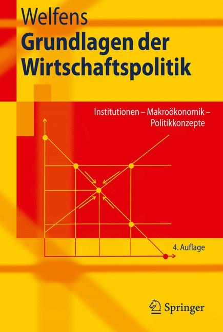 Grundlagen der Wirtschaftspolitik - Paul J.J. Welfens