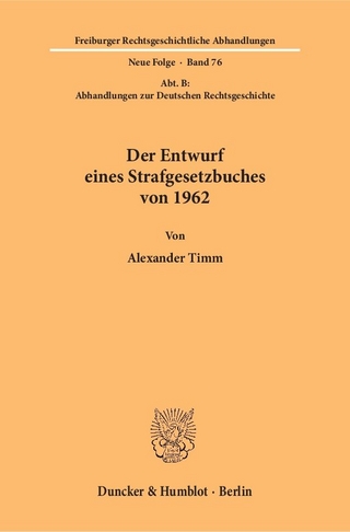 Der Entwurf eines Strafgesetzbuches von 1962.