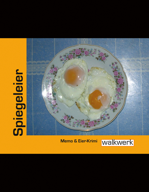 Spiegeleier - Wolfgang Bortlik