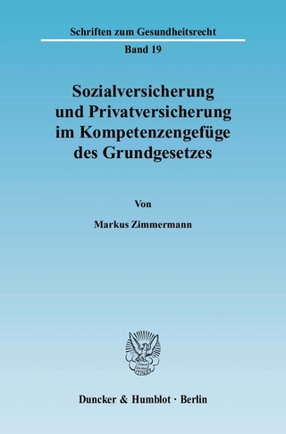 Sozialversicherung und Privatversicherung im Kompetenzengefüge des Grundgesetzes.