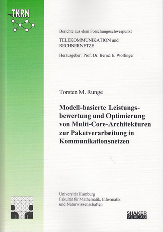 Modell-basierte Leistungsbewertung und Optimierung von Multi-Core-Architekturen zur Paketverarbeitung in Kommunikationsnetzen