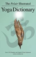 Polair Illustrated Yoga Dictionary - Janita Stenhouse