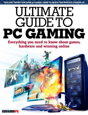 Ultimate Guide to PC Gaming
