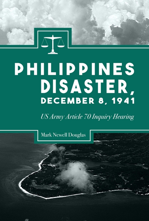 Philippines Disaster, December 8, 1941 -  Mark Newell Douglas