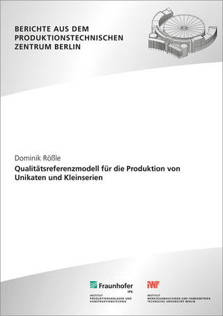 Qualitätsreferenzmodell für die Produktion von Unikaten und Kleinserien