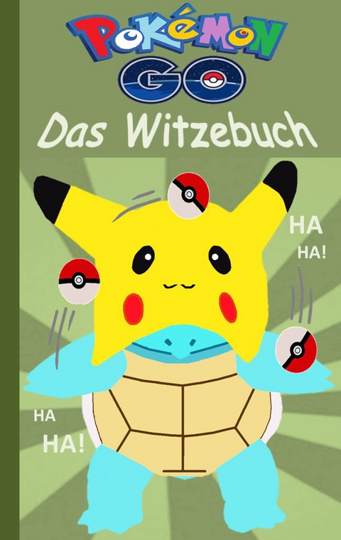 Pok&eacute;mon GO - Das Witzebuch - Theo von Taane