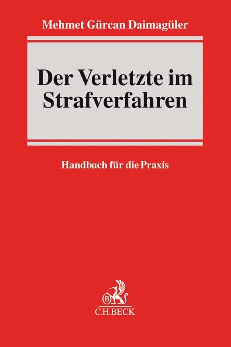 Der Verletzte im Strafverfahren - Mehmet G&uuml;rcan Daimag&uuml;ler