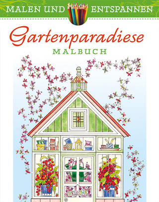 Malen und entspannen: Gartenparadiese