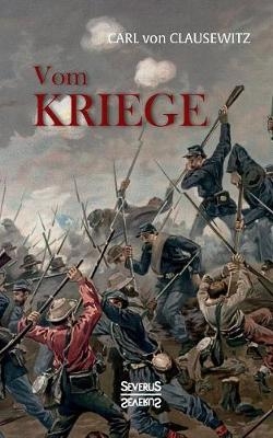 Vom Kriege - Carl von Clausewitz