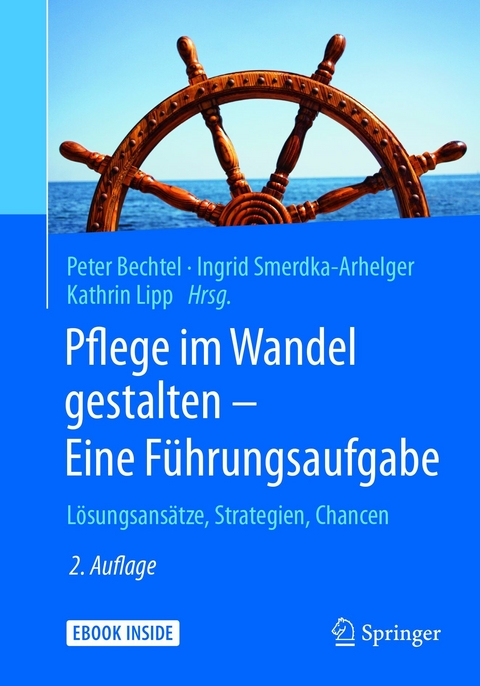 Pflege im Wandel gestalten &ndash; Eine F&uuml;hrungsaufgabe - 