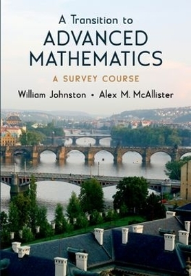 A Transition to Advanced Mathematics - William Johnston, Alex McAllister