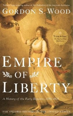 Empire of Liberty - Gordon S. Wood