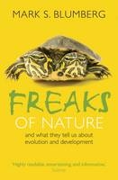 Freaks of Nature - Mark S. Blumberg