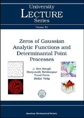 Zeros of Gaussian Analytic Functions and Determinantal Point Processes -  American Mathematical Society