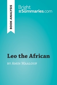 Leo the African by Amin Maalouf (Book Analysis) - Bright Summaries