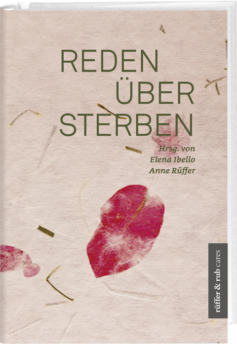 Reden &uuml;ber Sterben - Elena Ibello, Anne R&uuml;ffer, Claudia Graf-Grossmann, Eva Bergstr&auml;sser, Simon Peng-Keller
