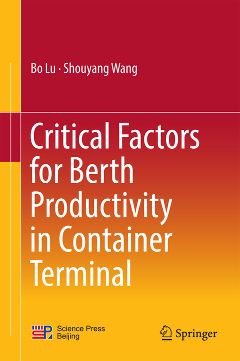 Critical Factors for Berth Productivity in Container Terminal - Bo Lu, Shouyang Wang