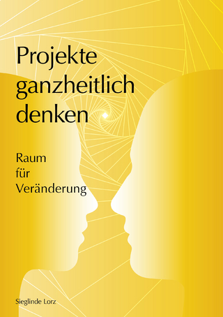 Projekte ganzheitlich denken
