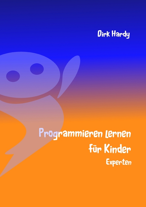 Programmieren lernen für Kinder - Experten - Dirk Hardy