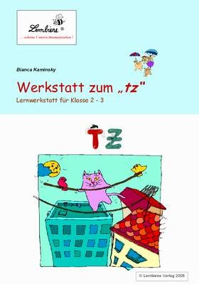 Werkstatt zum "tz" - Bianca Kaminsky