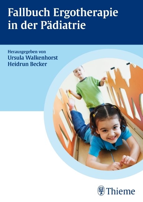 Fallbuch zur Ergotherapie in der P&auml;diatrie - Ursula Walkenhorst