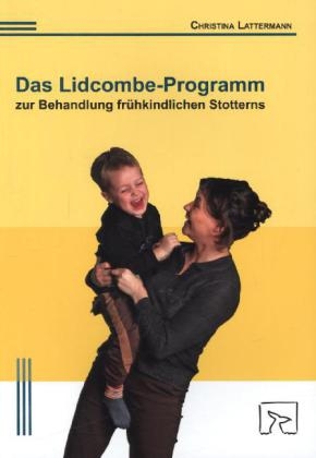 Das Lidcombe-Programm zur Behandlung frühkindlichen Stotterns