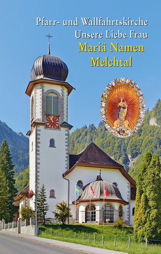 Melchtal Pfarr- und Wallfahrtskirche Unsere Liebe Frau