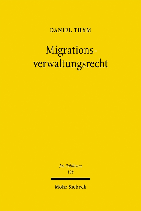 Migrationsverwaltungsrecht - Daniel Thym
