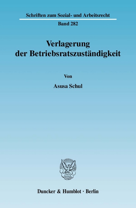 Verlagerung der Betriebsratszust&auml;ndigkeit. - Asusa Schul