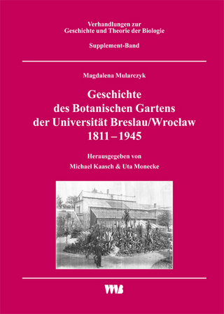 Geschichte des Botanischen Gartens der Universität Breslau/Wrocław 1811 - 1945